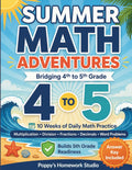 Summer Math Adventures: Bridging 4th to 5th Grade (10 Weeks of Daily Mixed Math Review): Word Problems, Fractions, Division, Place Value, and Answer Keys (Summer Math Practice Workbooks) by Poppy's Homework Studio