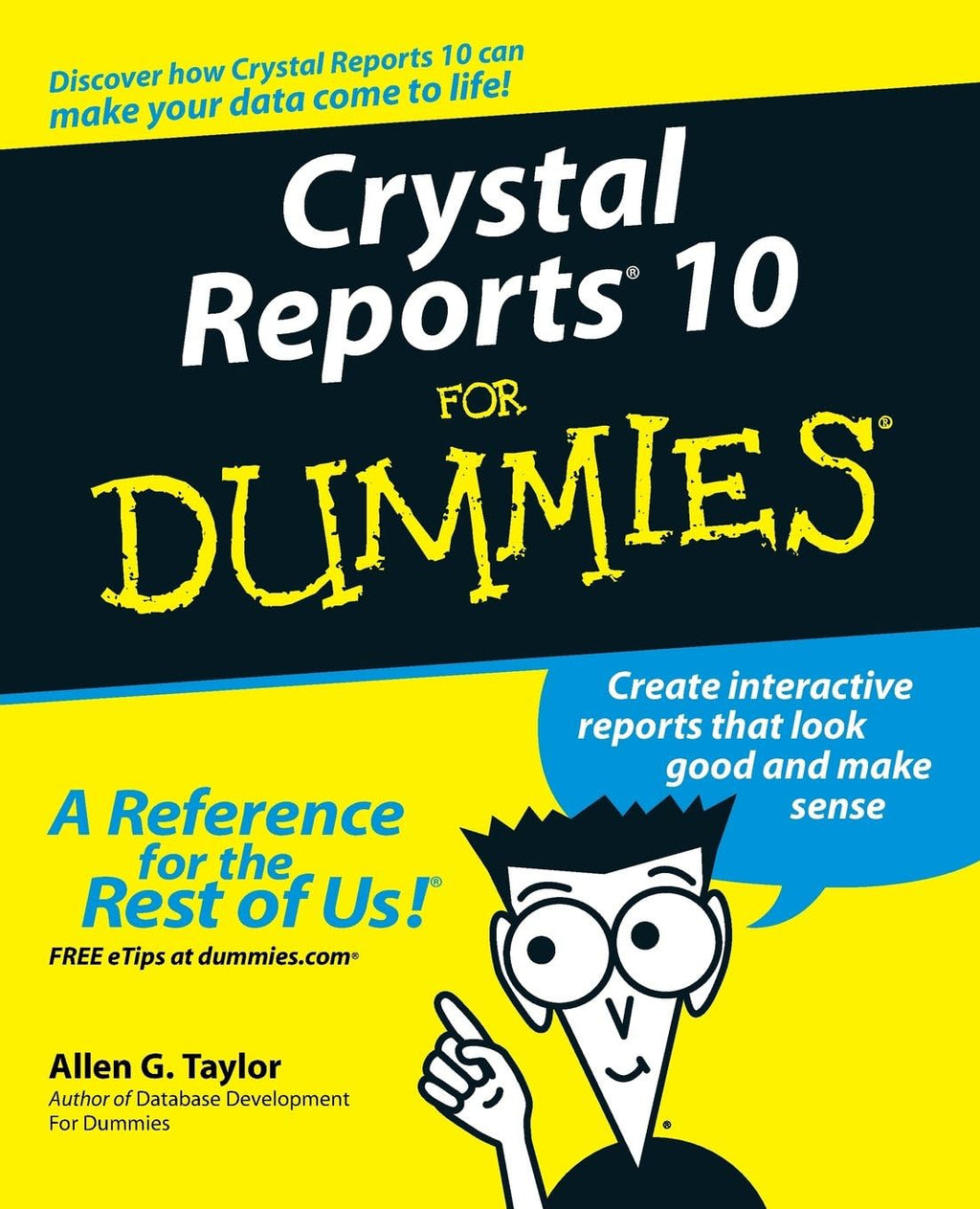 Crystal Reports 10 For Dummies by Allen G. Taylor