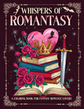 Whispers Of Romantasy - A Coloring Book For Fantasy Romance Lovers: Enchanting Bookish Romantasy Scenes to Color With Quotes, Beautiful Creatures, ... Dragons, Fierce Warriors & Passionate Love by Anett Jazmin