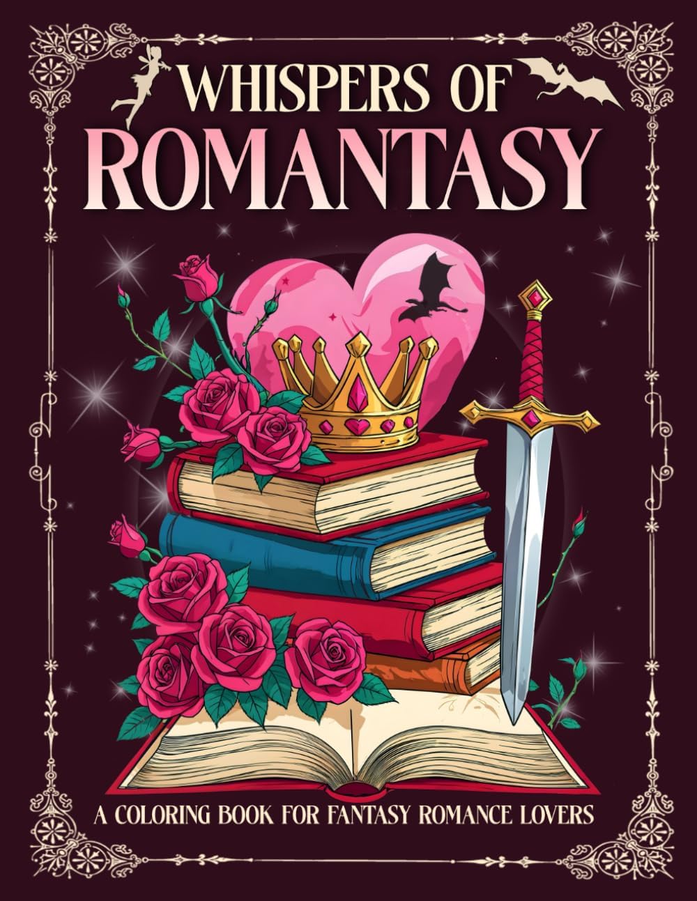Whispers Of Romantasy - A Coloring Book For Fantasy Romance Lovers: Enchanting Bookish Romantasy Scenes to Color With Quotes, Beautiful Creatures, ... Dragons, Fierce Warriors & Passionate Love by Anett Jazmin