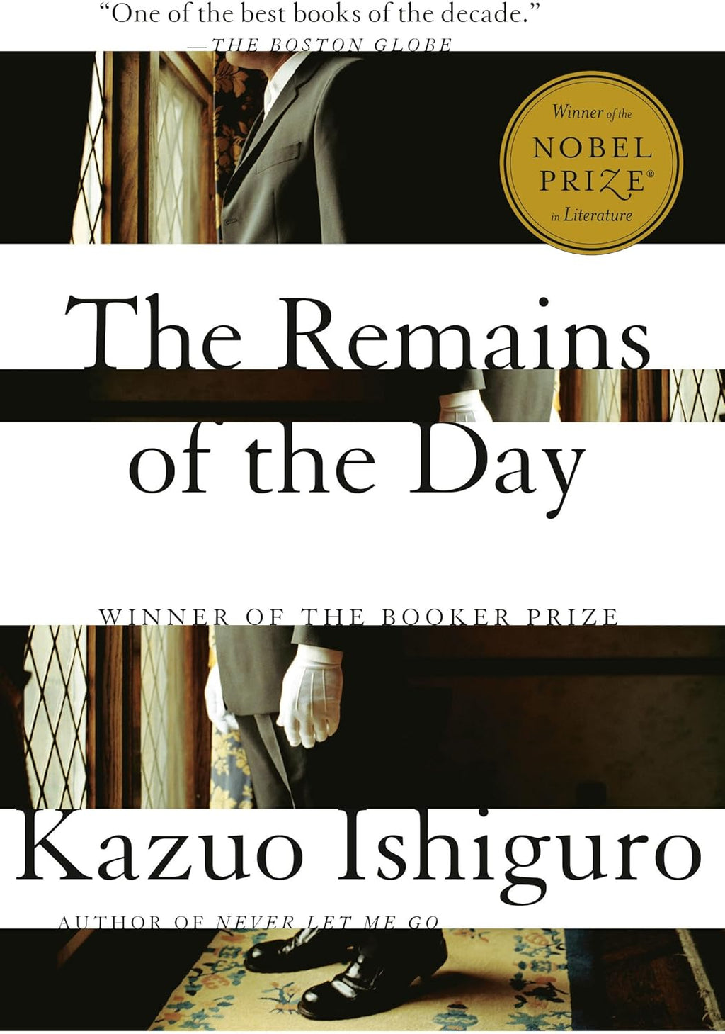 The Remains of the Day: Winner of the Nobel Prize in Literature by Kazuo Ishiguro