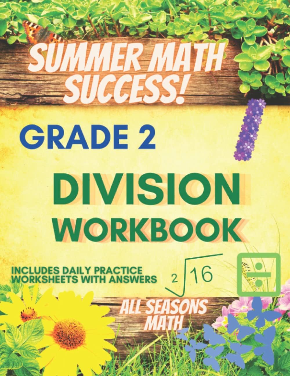 Summer Math Success: Division Workbook Grade 2: Division Workbook for Kids Ages 7-8: (Answer Key Included) by All Seasons Math