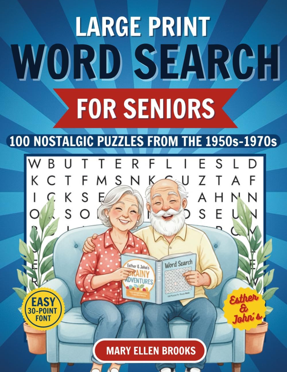 Large Print Word Search for Seniors – A Nostalgic Journey Through the 1950s, 1960s & 1970s: Relax Your Mind, Spark Happy Memories, and Keep Your Brain ... (Esther & John’s Word Search for Seniors) by Mary Ellen Brooks