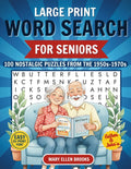 Large Print Word Search for Seniors – A Nostalgic Journey Through the 1950s, 1960s & 1970s: Relax Your Mind, Spark Happy Memories, and Keep Your Brain ... (Esther & John’s Word Search for Seniors) by Mary Ellen Brooks