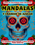 Libro de Calaveras para Colorear Mandalas y Cráneos de Azúcar: 50 diseños relajantes y anti-estrés para Adultos (Spanish Edition) by Spectrum Editions
