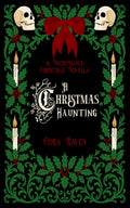 A Christmas Haunting: A Necromance Christmas Novella by Cora Raven