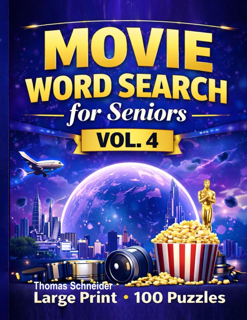 Movie Word Search for Seniors Vol. 4: Large Print Movie Puzzle Book | 100 Fun Word Search Brain Games for Adults and Seniors by Thomas Schneider