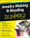 Jewelry Making and Beading For Dummies by Heather Dismore