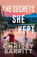 The Secrets She Kept (True Crime Junkies) by Christy Barritt