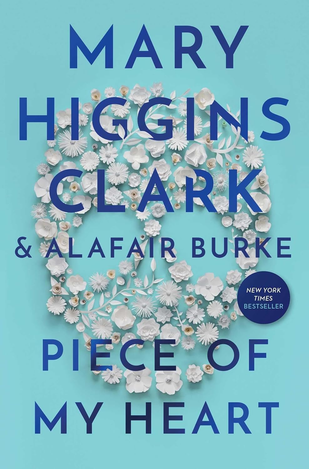 Piece of My Heart (7) (An Under Suspicion Novel) by Mary Higgins Clark