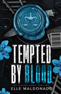 Tempted by Blood - An Enemies to Lovers Dark Romance (The Severed Signet) by Elle Maldonado