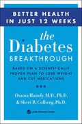 The Diabetes Breakthrough: Based on a Scientifically Proven Plan to Lose Weight and Cut Medications by Osama Hamdy MD PhD