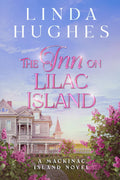 The Inn on Lilac Island (Second Chances Series) by Linda Hughes