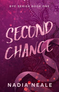 Second Chance: A Spicy Contemporary Romance Novel (BYC Series) by Nadia Neale
