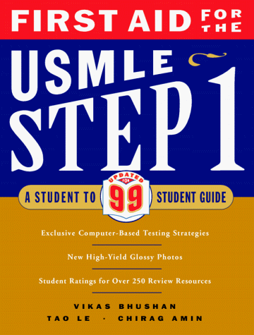 First Aid for the USMLE Step 1: A Student to Student Guide by Vikas Bhushan