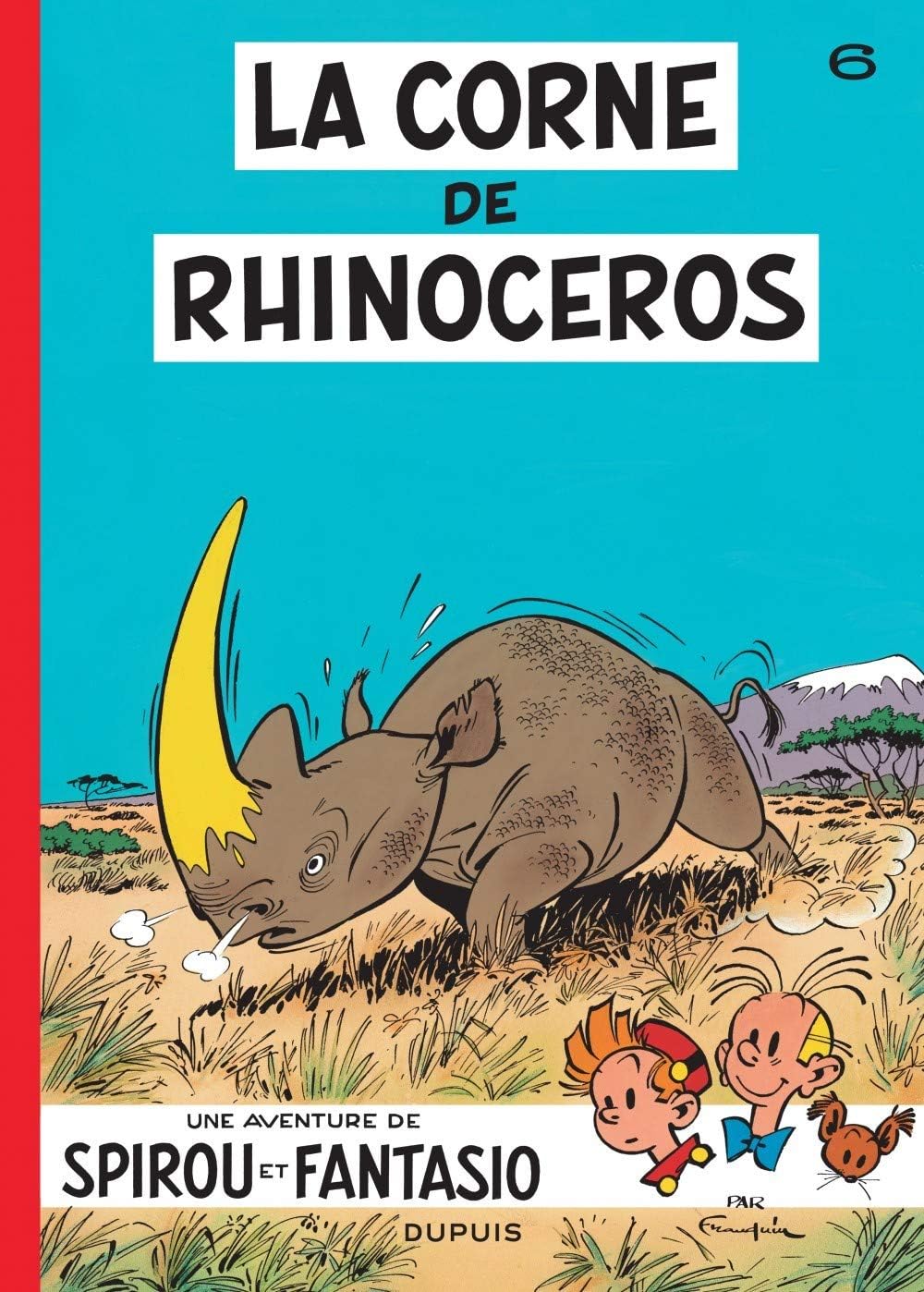 Spirou et Fantasio - Tome 6 - La Corne de rhinocéros by Franquin