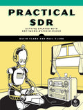 Practical SDR: Getting Started with Software-Defined Radio by David Clark