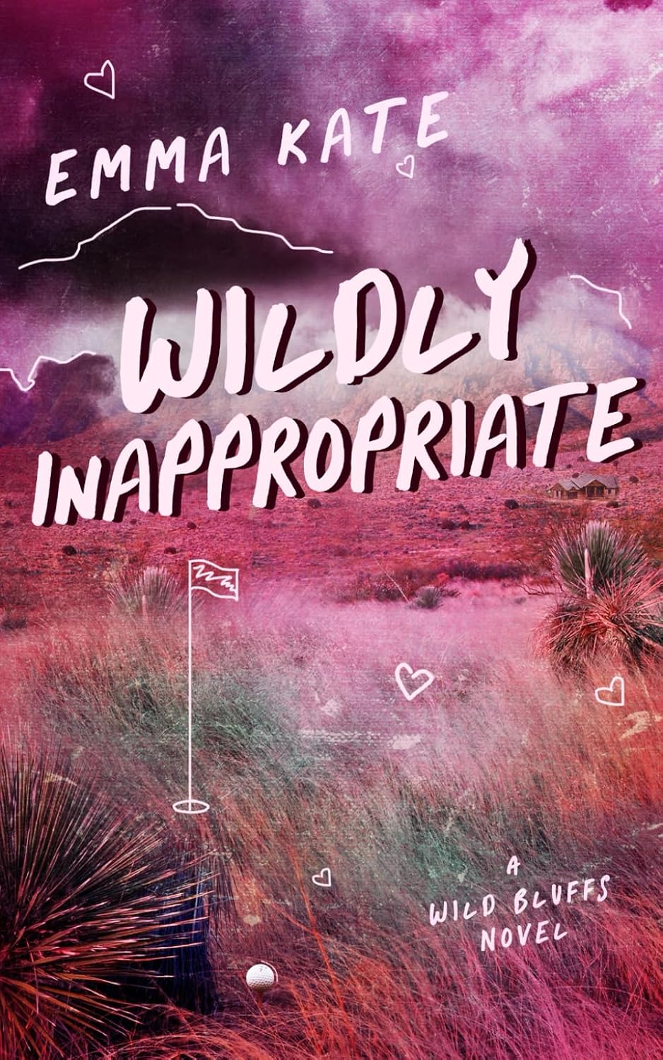 Wildly Inappropriate: A Small-Town, Enemies-to-Lovers Romance (Wild Bluffs Book 2) by Emma Kate
