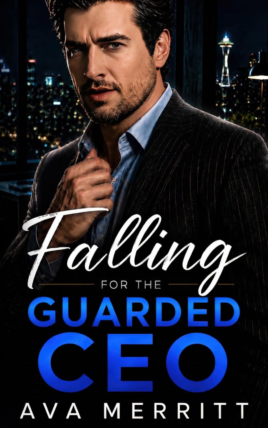 Falling for the Guarded CEO: An Enemies-to-Lovers Forced Proximity Billionaire Romance by Ava Merritt