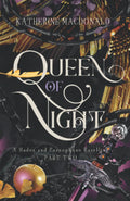 Queen of Night: A Hades and Persephone Retelling (Part Two) (Faeries of the Underworld Duology) by Katherine Macdonald