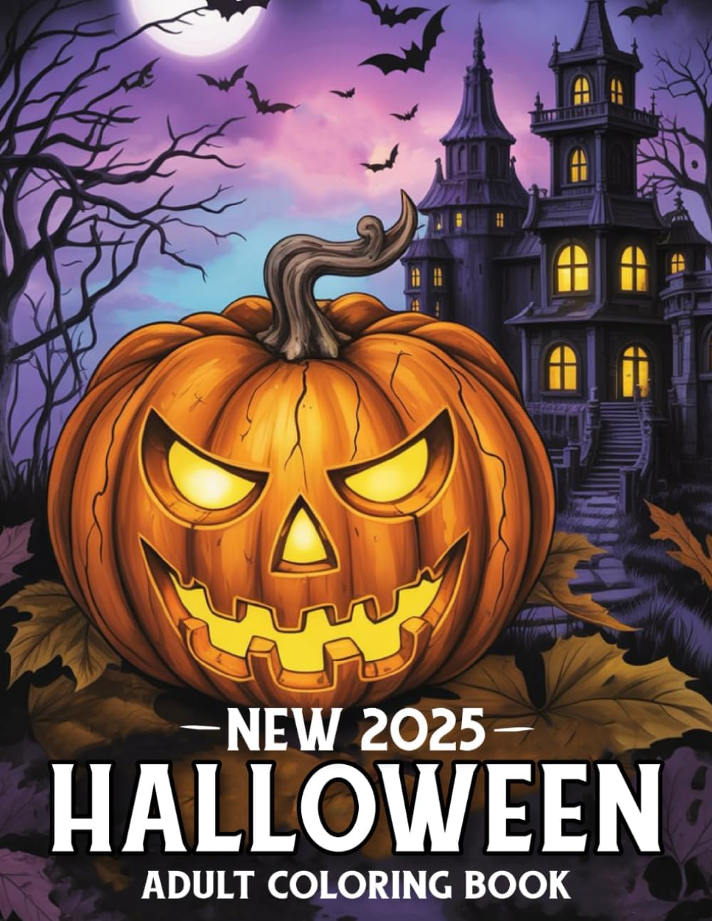 New 2025 Halloween Adult Coloring Book: 50 Spooky Halloween Coloring Book For Adults Autumn Fall Halloween Fantasy Designs for Relaxation I 2025 New Beautiful Halloween Coloring Book by Ellery J. Wallaker