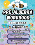 Summer Math Pre Algebra Workbook Grade 9-10 Bridge Building Activities: 9th to 10th Grade Summer Pre Algebra Essential Skills Practice Worksheets by Summer Bridge Building