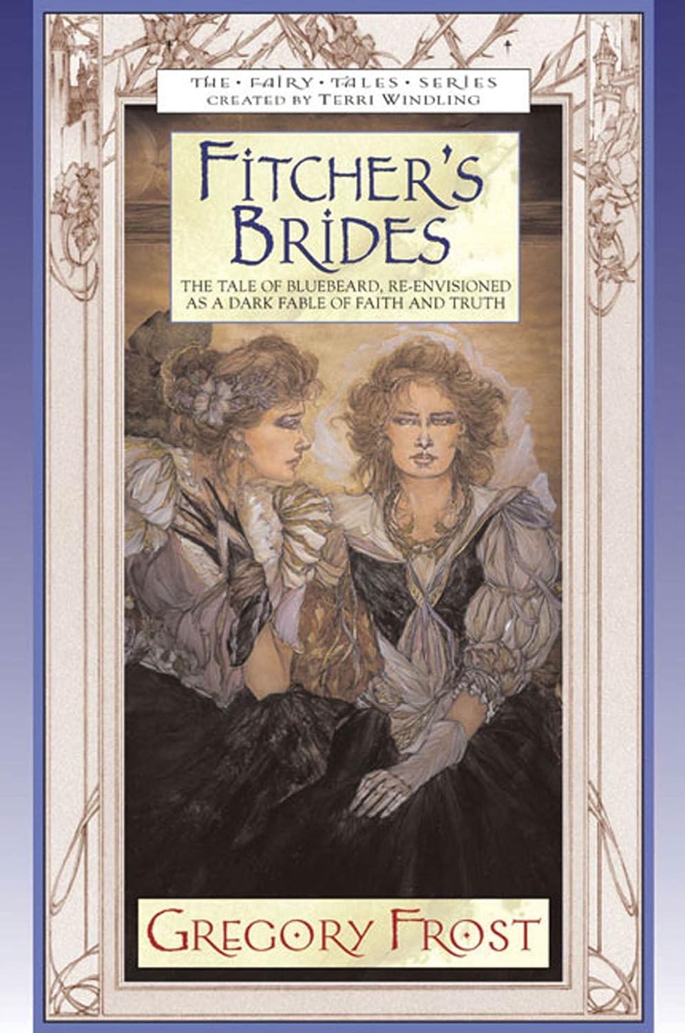 Fitcher's Brides (Fairy Tales) by Gregory Frost