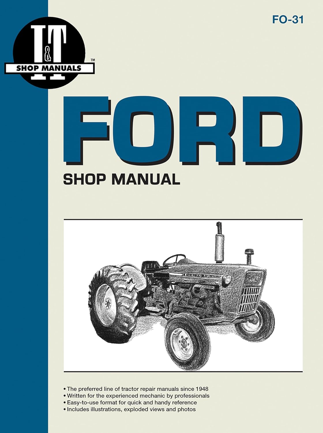 Ford Shop Manual Series 2000 3000 & 4000 prior to 1975 (I&T Shopservice) by Editors of Haynes Manuals