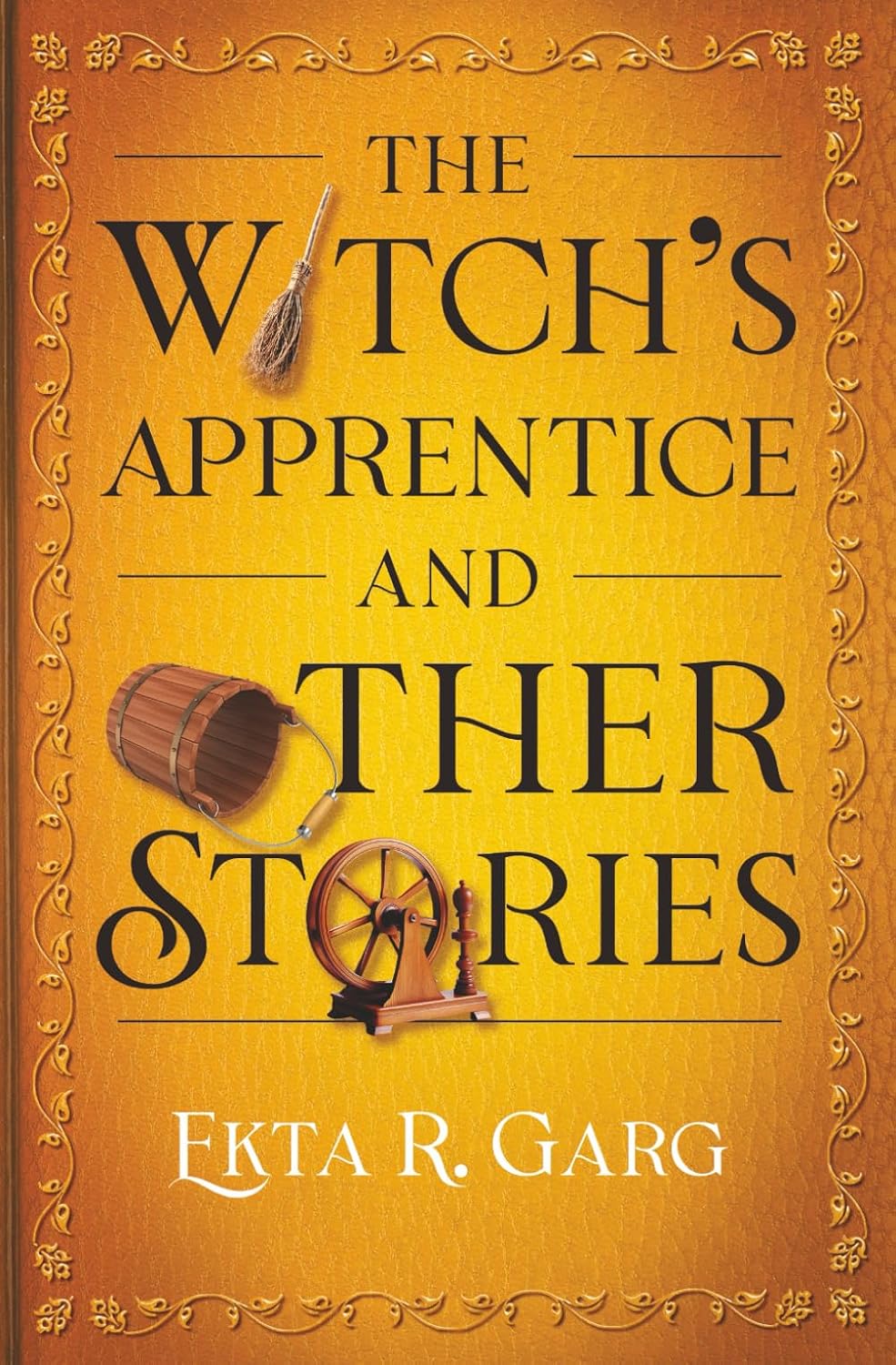 The Witch’s Apprentice and Other Stories by Ekta R. Garg