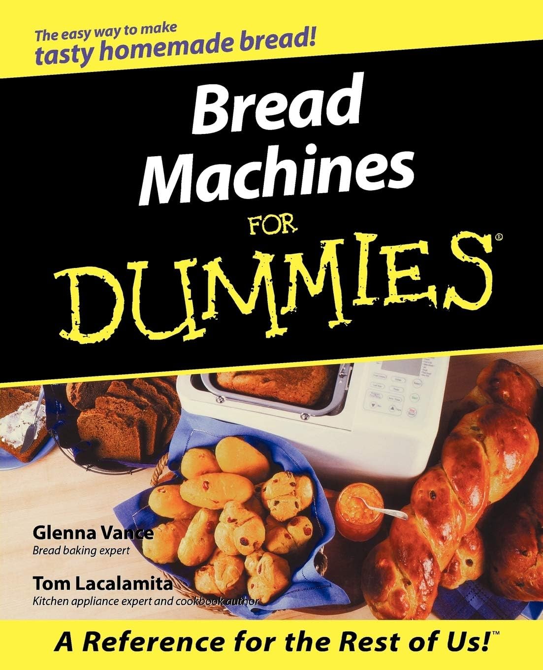 Bread Machines For Dummies by Glenna Vance
