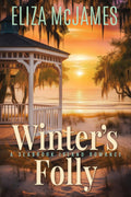 Winter's Folly: A Single Dad, Second Chance, Small-Town Beach Romance (Seabrook Island Romances) by Eliza McJames