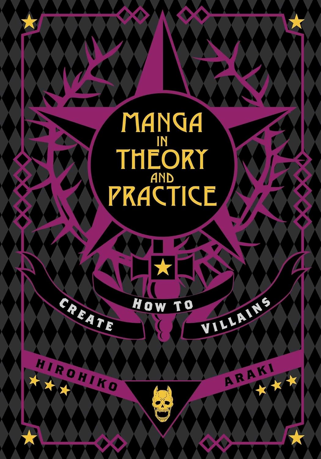 Manga in Theory and Practice: How to Create Villains by Hirohiko Araki