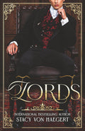 Lords: An Enemies to Lovers Historical Romance by Stacy Von Haegert