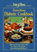 Taste of Home Down Home Diabetic Cookbook: 300 Tantalizing Dishes With Less Sugar, Salt and Fat... but Featuring Full Flavor! by Julie Schnittka