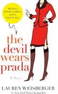 The Devil Wears Prada a Novel by Lauren Weisberger