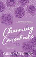 Charming Crosschecks: An Enemies-to-Lovers Workplace Hockey Romance (Pucks and Promises) by Ginny Sterling