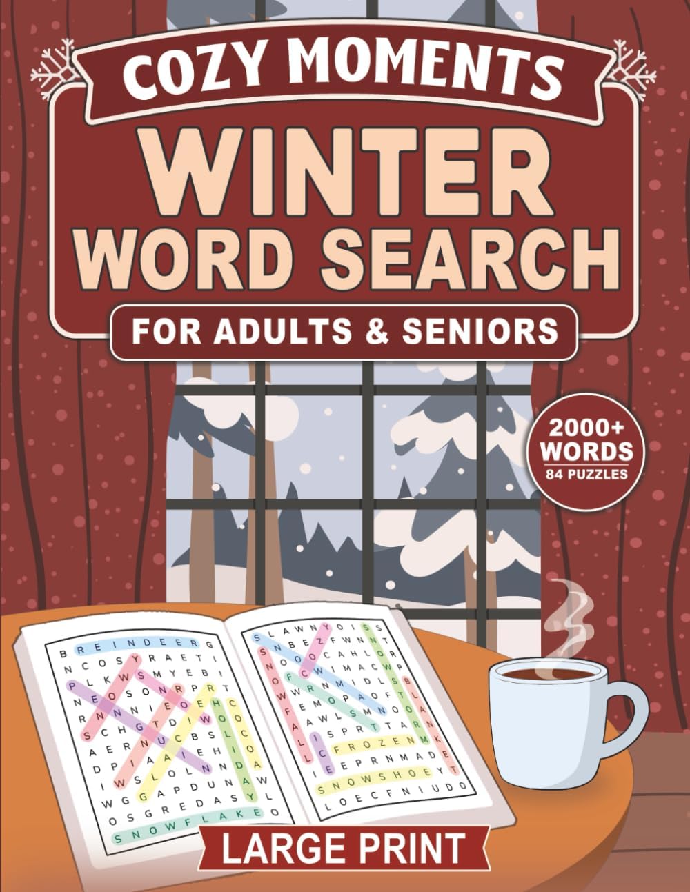 Cozy Moments Winter Word Search for Adults & Seniors: 2000+ Words, Large Print, 84 Relaxing Puzzles for Adults & Seniors, Cozy Themed Word Find Activity Book with Solutions by Mindful Learning Publisher