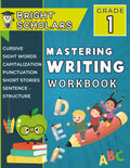 Mastering Writing: The Ultimate 1st Grade Writing Workbook: Summer Workbook Grade K-1 First Grade Language Arts Common Core Grade 1 Workbooks ... Activities (Bright Scholars 1st Grade) by Bright Scholars