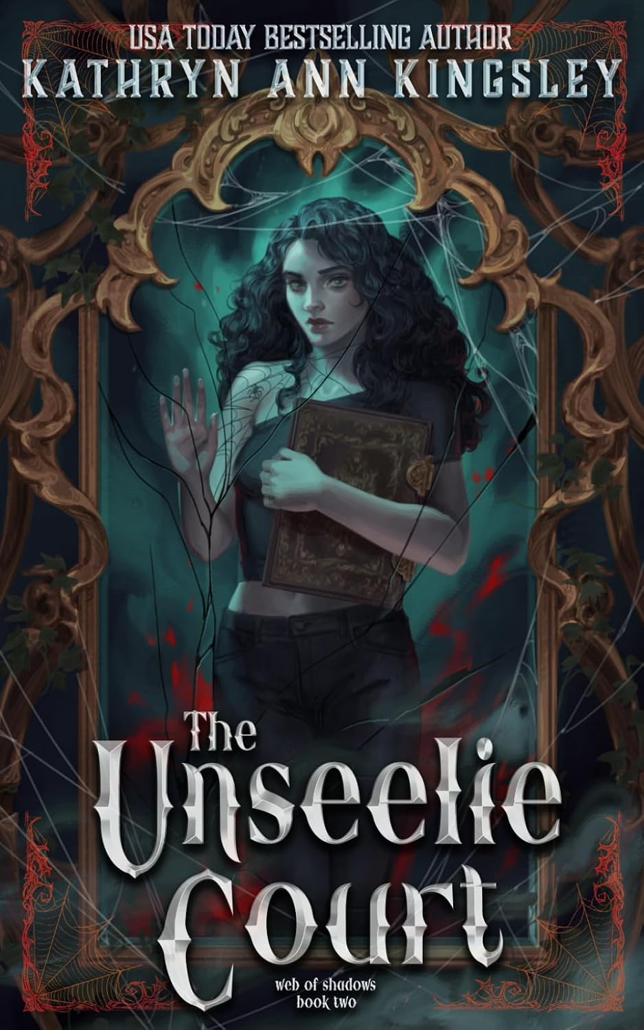 The Unseelie Court (The Unseelie Shadows Chronicles) by Kathryn Ann Kingsley