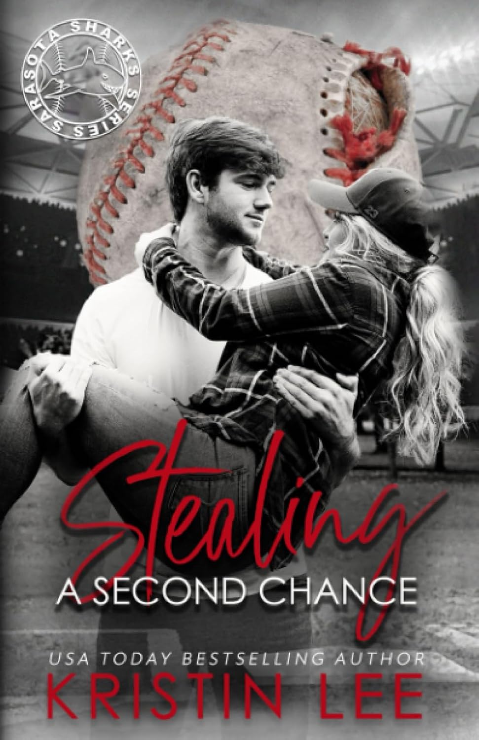 Stealing A Second Chance: Sarasota Sharks Series by Kristin Lee