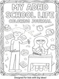 My ADHD School Life Coloring Journal: Writing Tool for Managing ADHD for Kids Ages 8 to 12 by Bremner Books