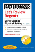 Let's Review Regents: Earth Science--Physical Setting Revised Edition (Barron's New York Regents) by Edward J. Denecke Jr.