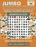 Moments of Faith Jumbo Bible Word Search Extra Large Print Puzzles For Teens, Seniors, Adults and Elders: Jumbo Super Large Print Christian Word ... Readers – Extra Large 40-Point Bold Font Size by GREENEMINT BOOKS