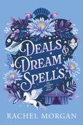 Deals & Dream Spells (The Charmed Leaf Legacy) by Rachel Morgan