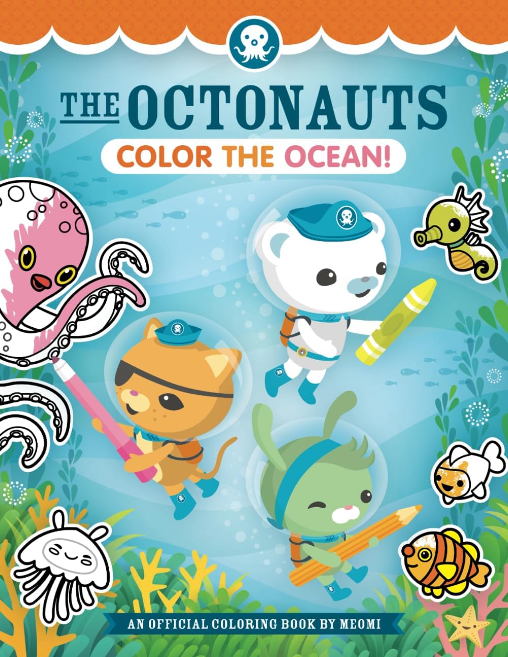 The Octonauts Color the Ocean!: An Official Coloring Book by Meomi (Octonauts Activity Books) by Meomi