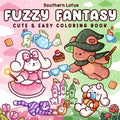 Fuzzy Fantasy: Coloring Book for Adults and Teens Featuring Adorable Animals in Magical and Dreamy Scenes for Stress Relief (Fuzzy Buddies) by Southern Lotus