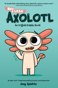 Max, a Little Axolotl #1 (An Original Graphic Novel) by Joey Spiotto