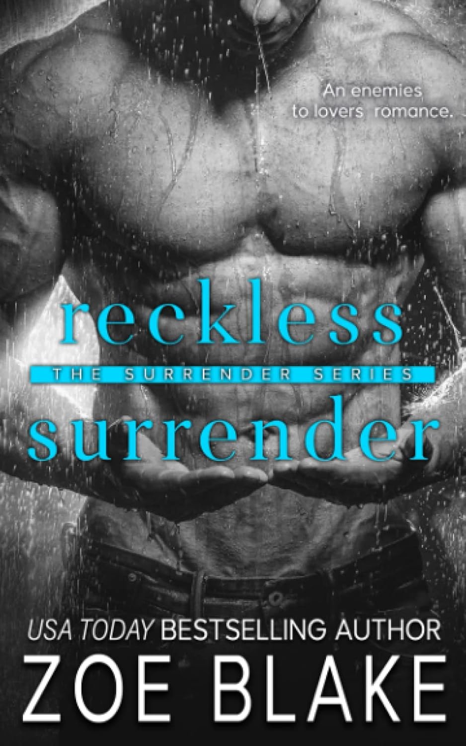 Reckless Surrender: An Enemies to Lovers Romance (The Surrender Series) by Zoe Blake