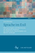 Sprache im Exil: Mehrsprachigkeit und Übersetzung als literarische Verfahren bei Hilde Domin, Mascha Kaléko und Werner Lansburgh (Exil-Kulturen) (German Edition) by Anne Benteler