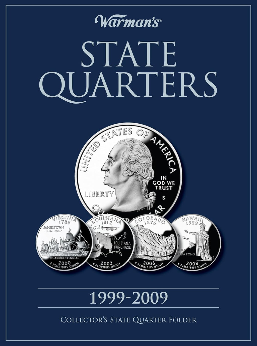 State Quarter 1999-2009: Collector's State Quarter Folder by Warman's